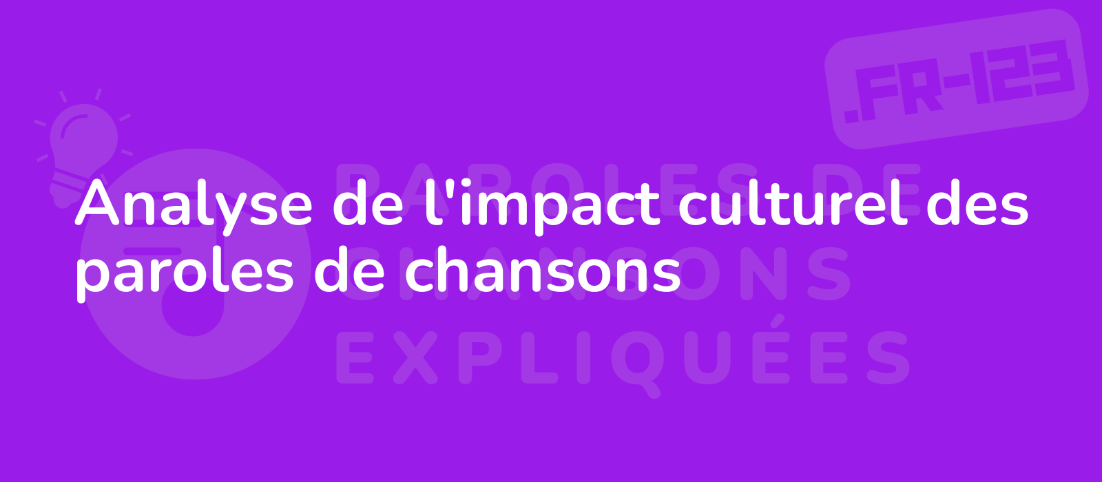 Analyse de l'impact culturel des paroles de chansons