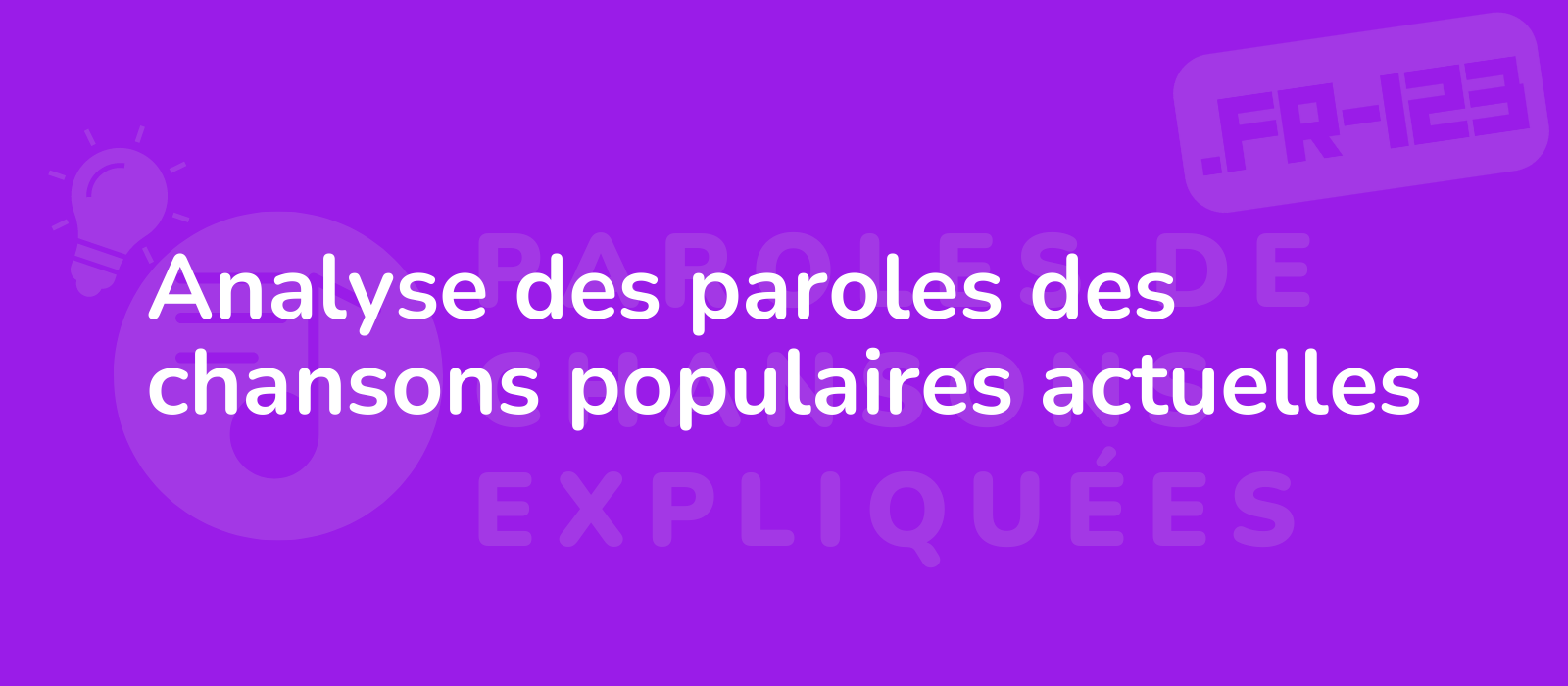 Analyse des paroles des chansons populaires actuelles