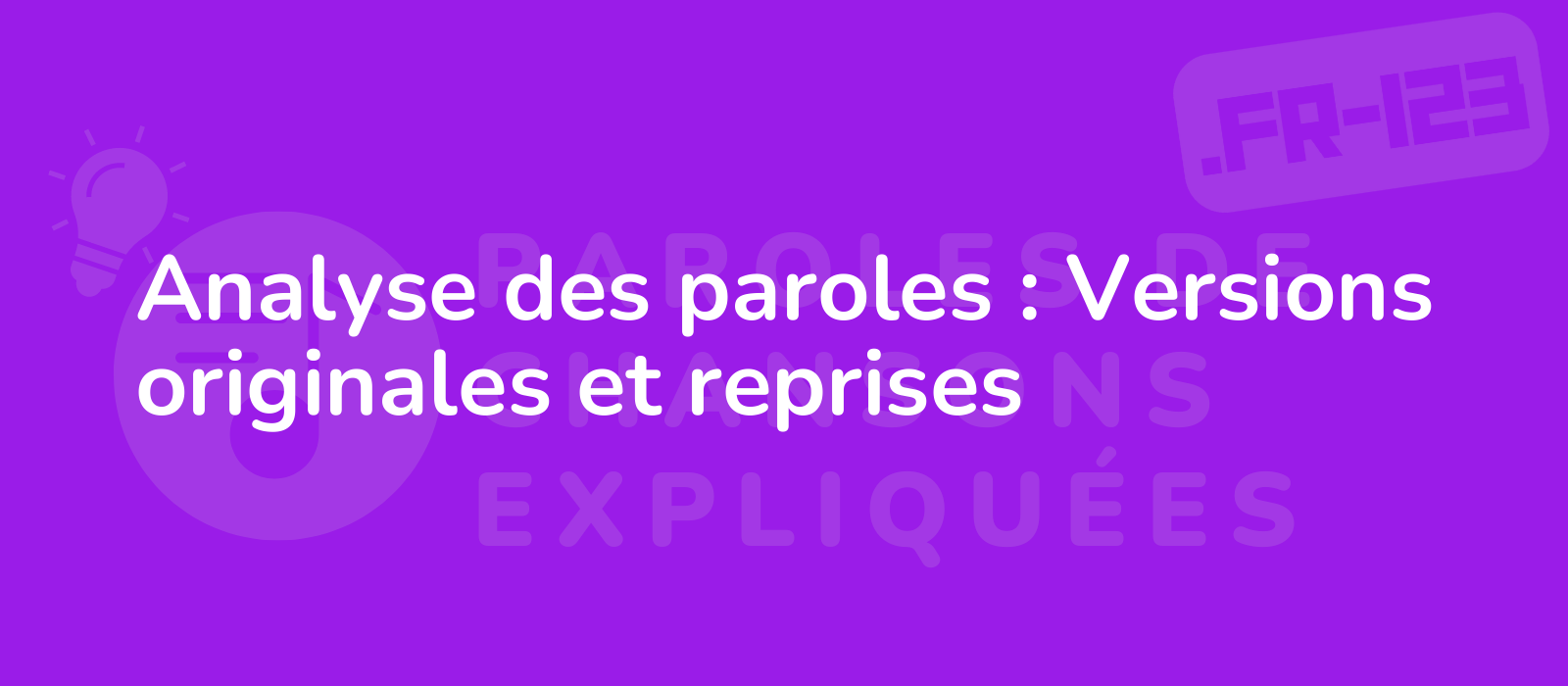 Analyse des paroles : Versions originales et reprises