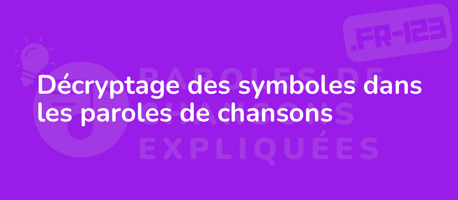 Décryptage des symboles dans les paroles de chansons