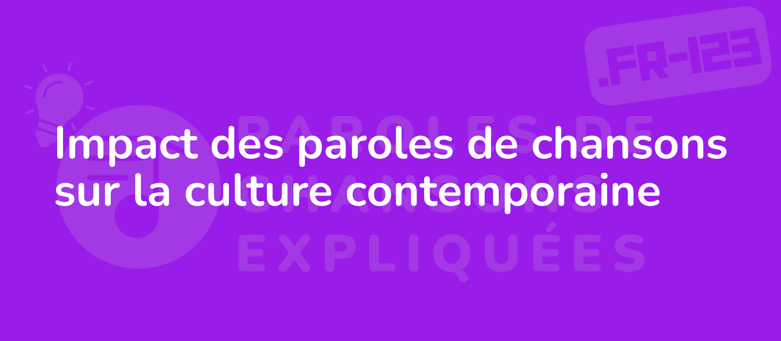 Impact des paroles de chansons sur la culture contemporaine