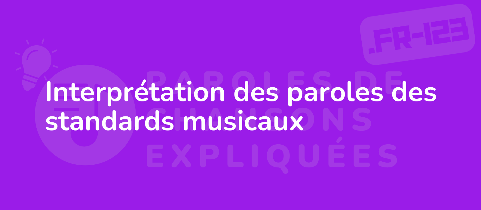 Interprétation des paroles des standards musicaux