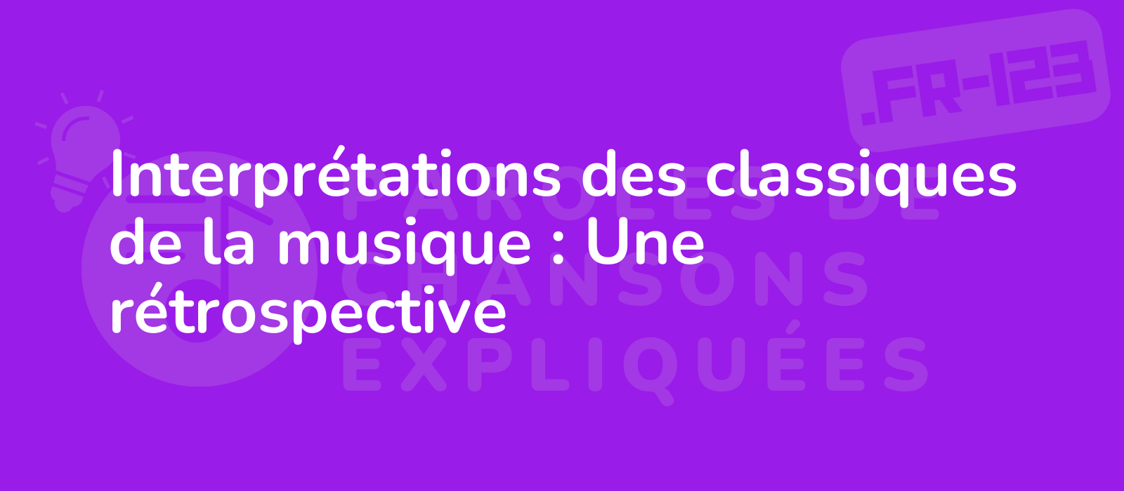 Interprétations des classiques de la musique : Une rétrospective