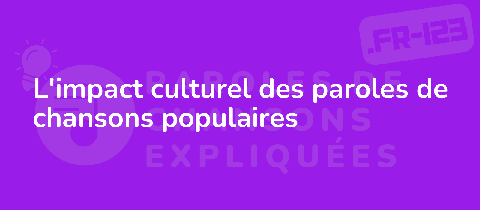 L'impact culturel des paroles de chansons populaires