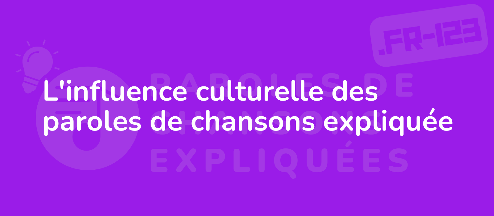 L'influence culturelle des paroles de chansons expliquée