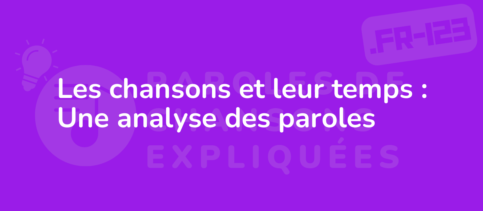 Les chansons et leur temps : Une analyse des paroles