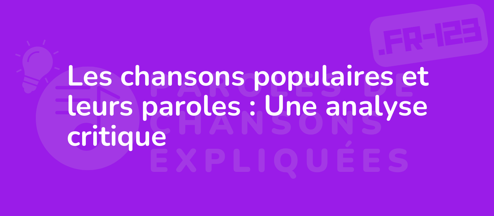 Les chansons populaires et leurs paroles : Une analyse critique