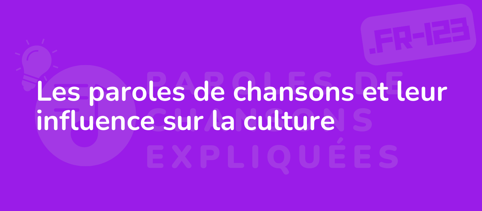 Les paroles de chansons et leur influence sur la culture