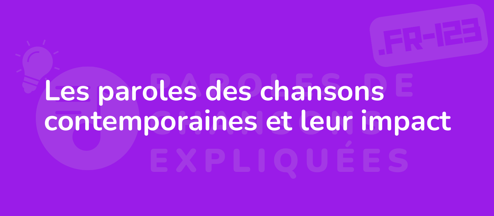 Les paroles des chansons contemporaines et leur impact