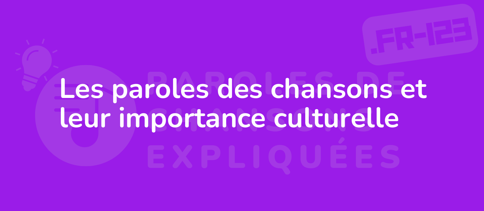 Les paroles des chansons et leur importance culturelle