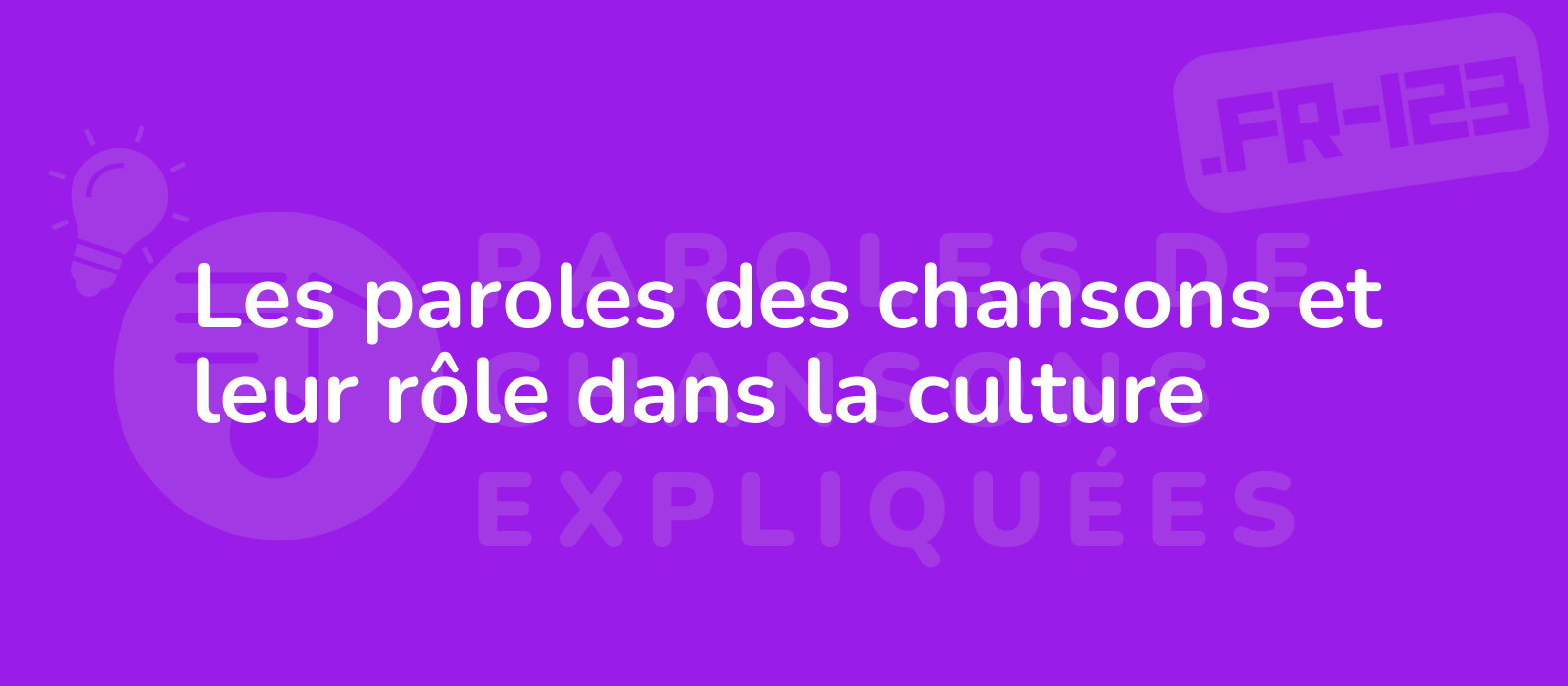 Les paroles des chansons et leur rôle dans la culture